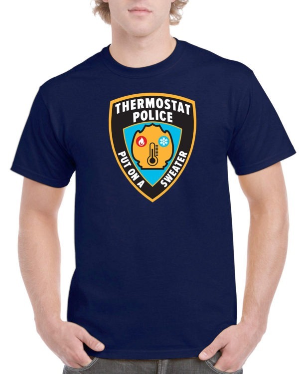 Thermostat Police Shirt